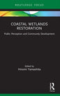 Coastal Wetlands Restoration: Public Perception and Community Development - Paperback