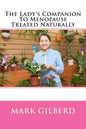 The Lady's Companion To Menopause Treated Naturally - Paperback