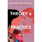 Theory & Practice - Hardcover