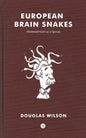 European Brain Snakes: In Which We Surmise that the Brain Is Ireland and We Call for St. Patrick - Paperback