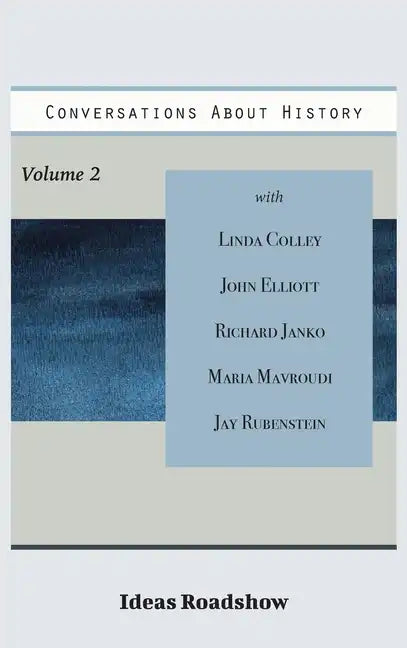 Conversations About History, Volume 2 - Hardcover