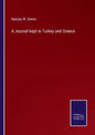 A Journal kept in Turkey and Greece - Paperback
