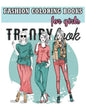 Fashion Coloring Books For Girls: Cool Fashion and Fresh Styles! (+100 Pages) - Paperback