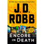 Encore in Death: An Eve Dallas Novel - Library Binding