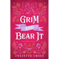 Grim and Bear It: Stay a Spell Book 6 - Paperback