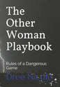 The Other Woman Playbook: Rules of a Dangerous Game - Paperback