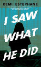 I Saw What He Did - Paperback