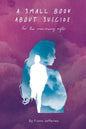 A Small Book About Suicide: For the mourning after - Paperback