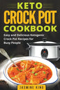Keto Crock Pot Cookbook: Easy and Delicious Ketogenic Crock Pot Recipes for Busy People - Paperback