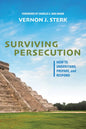 Surviving Persecution: How to Understand, Prepare, and Respond - Paperback