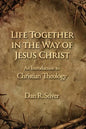 Life Together in the Way of Jesus Christ - Paperback