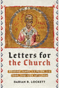 Letters for the Church: Reading James, 1-2 Peter, 1-3 John, and Jude as Canon - Paperback