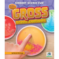 Gross Science Experiments - Library Binding