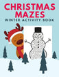 Christmas Mazes Winter Activity Book: Fun Xmas Maze Puzzle Game for Kids, Preschoolers and Toddlers - Stocking Stuffer Gift Idea with Christmas Tree, - Paperback