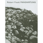 Robert Frank: Pangnirtung - Hardcover
