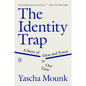The Identity Trap: A Story of Ideas and Power in Our Time - Paperback