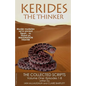 Kerides the Thinker: The Collected Scripts Volume One - Paperback