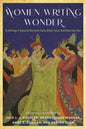Women Writing Wonder: An Anthology of Subversive Nineteenth-Century British, French, and German Fairy Tales - Hardcover