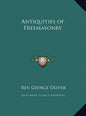 Antiquities of Freemasonry - Hardcover