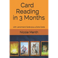 Card Reading in 3 Months: with Lenormand Cards plus 4 Extra Cards - Paperback