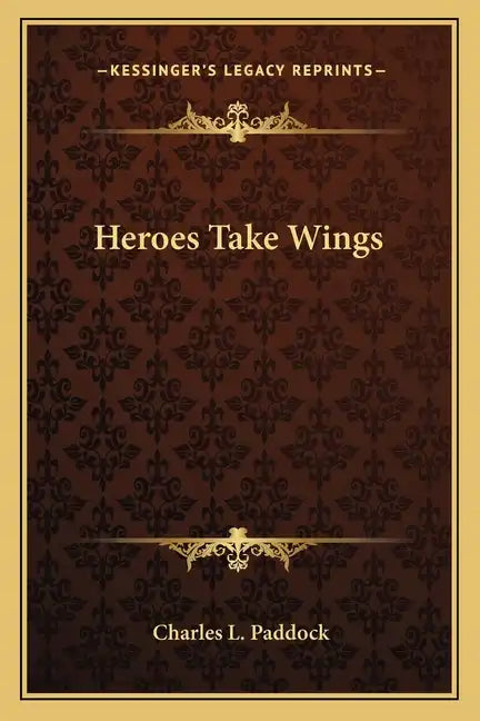 Heroes Take Wings - Paperback