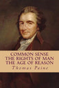Common Sense, The Rights of Man, The Age of Reason (Complete and Unabridged) - Paperback