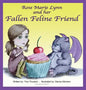 Rose Marie Lynn and her Fallen Feline Friend - Hardcover