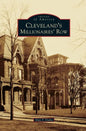 Cleveland's Millionaires' Row - Hardcover