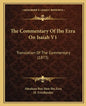 The Commentary of Ibn Ezra on Isaiah V1: Translation of the Commentary (1873) - Paperback