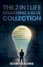 The 2 in 1 Life Coaching Value Collection: The #1 Ultimate Guide How to master Life Coaching and Business Coaching for Beginners - Paperback