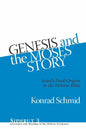 Genesis and the Moses Story: Israel's Dual Origins in the Hebrew Bible - Hardcover