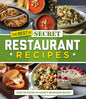 The Best of Secret Restaurant Recipes - Hardcover