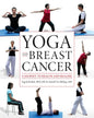 Yoga and Breast Cancer: A Journey to Health and Healing - Paperback