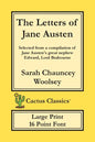 The Letters of Jane Austen (Cactus Classics Large Print): 16 Point Font; Large Text; Large Type; selected from a compilation of Jane Austen's great ne - Paperback