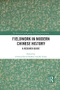 Fieldwork in Modern Chinese History: A Research Guide - Paperback