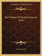 The Problem of Mystical Grace in Islam - Paperback