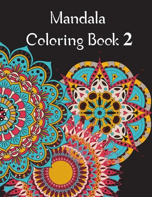 Mandala Coloring Book 2: Mandala Coloring Book for adults. 70 pages . 8.5 x 11, Soft Cover, Matte Finish - Paperback