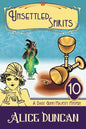 Unsettled Spirits: A Historical Cozy Mystery - Paperback