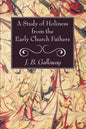 A Study of Holiness from the Early Church Fathers - Paperback
