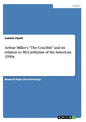 Arthur Miller's "The Crucible" and its relation to McCarthyism of the American 1950s - Paperback