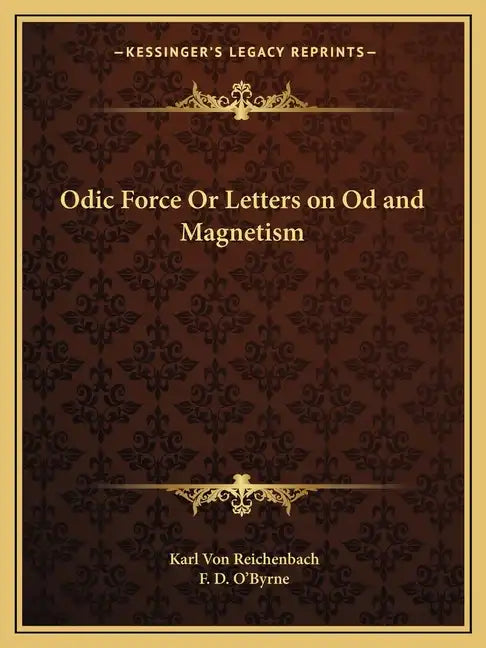 Odic Force or Letters on Od and Magnetism - Paperback