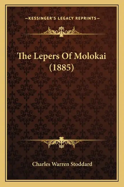 The Lepers Of Molokai (1885) - Paperback