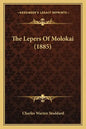 The Lepers Of Molokai (1885) - Paperback