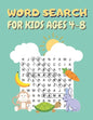Word Search For Kids Ages 4-8: 100 Word Search and Find Puzzles to Keep Your Child Entertained - Paperback