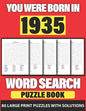 You Were Born In 1935: Word Search: Lonely Time Enjoying 80 Large Print Word Search Puzzles With Solutions For Adults Specially For Senior Gr - Paperback