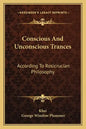 Conscious and Unconscious Trances: According to Rosicrucian Philosophy - Paperback