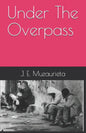Under The Overpass - Paperback