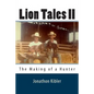 Lion Tales II: The Making of a Hunter - Paperback