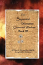 The Sapiential Discourses Universal Wisdom, Book III - Paperback