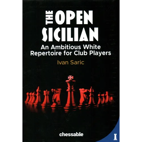 The Open Sicilian: An Ambitious White Repertoire for Club Players - Hardcover